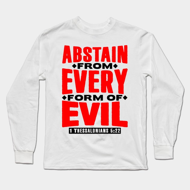 1 Thessalonians 5:22 Abstain From Every Form Of Evil Long Sleeve T-Shirt by Plushism